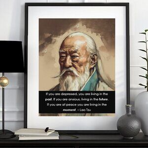 8x10‎ Lao Tzu Portrait Quote Be in the Moment Tao Chinese Philosopher Art Print
